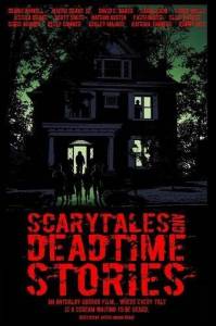 Страшные сказки и истории перед смертью / Scarytales and Deadtime Stories Страшные сказки и истории перед смертью / Scarytales and Deadtime Stories
