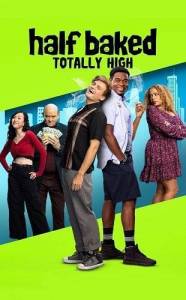 :   / Half Baked: Totally High