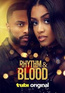 Кровь и ритм / Rhythm & Blood Кровь и ритм / Rhythm & Blood