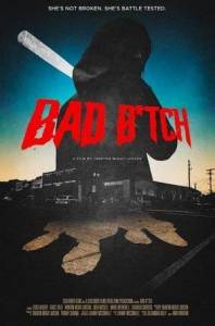Стерва / Bad B*tch Стерва / Bad B*tch
