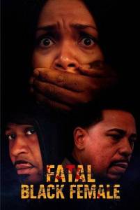    / Fatal Black Female