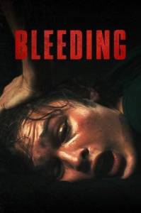 Кровь / Bleeding Кровь / Bleeding