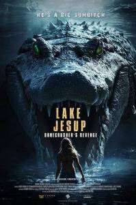 Озеро аллигаторов: Месть Костолома / Lake Jesup: Bonecrusher's Revenge / Gator Lake Озеро аллигаторов: Месть Костолома / Lake Jesup: Bonecrusher's Revenge / Gator Lake