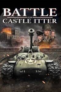 Битва за замок Иттер / Battle for Castle Itter Битва за замок Иттер / Battle for Castle Itter