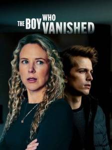 Исчезнувший мальчик / The Boy Who Vanished / The Forgotten Son Исчезнувший мальчик / The Boy Who Vanished / The Forgotten Son