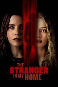 Незнакомец в моем доме / The Stranger in My Home Незнакомец в моем доме / The Stranger in My Home