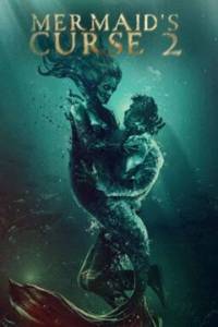 Проклятие русалки 2: Возвращение ведьмы / Mermaid's Curse 2 / Mermaid's Curse 2: Return of the Witch Проклятие русалки 2: Возвращение ведьмы / Mermaid's Curse 2 / Mermaid's Curse 2: Return of the Witch