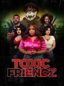   / Toxic FriendZ