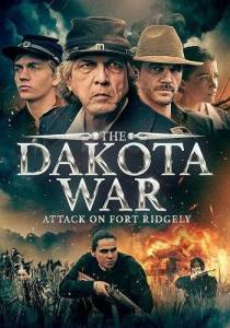 Война в Дакоте: Атака на форт Риджли / The Dakota War: Attack on Fort Ridgely Война в Дакоте: Атака на форт Риджли / The Dakota War: Attack on Fort Ridgely