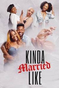 Вроде как женаты / Kinda Married Like Вроде как женаты / Kinda Married Like