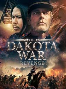 Дакотская война: Месть / The Dakota War: Revenge Дакотская война: Месть / The Dakota War: Revenge