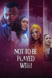 С ними шутки плохи / Not to Be Played With С ними шутки плохи / Not to Be Played With