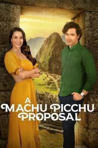 Предложение в Мачу-Пикчу / A Machu Picchu Proposal Предложение в Мачу-Пикчу / A Machu Picchu Proposal