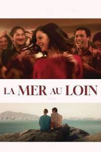���� ������� / La mer au loin / Across the Sea