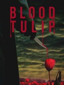 �������� �������� / Blood Tulips