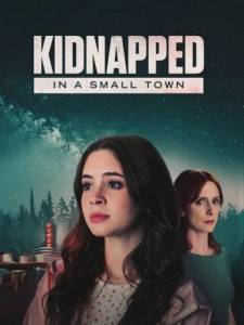 ��������� � ��������� ������� / Kidnapped in a Small Town