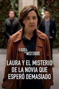 ����� � ����� �������, ������� ������� ����� ����� / Laura y el misterio de la novia que espero demasiado