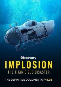 �����: ���������� �������� � �������� / Implosion: The Titanic Sub Disaster