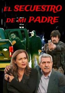 ��������� ����� ���� / El Secuestro De Mi Padre