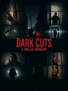 ������ ����: ��������� ��������� / Dark Cuts: A Thriller Anthology