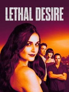 ����������� ������� / Lethal Desire