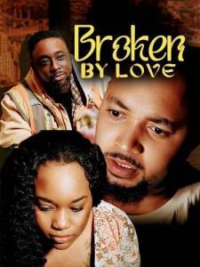 ��������� ������� / Broken by Love