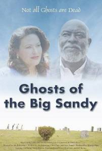 �������� ��� ����� / Ghosts of the Big Sandy