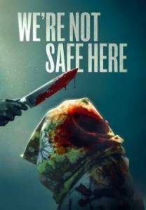����� �� �� � ������������ / We're Not Safe Here