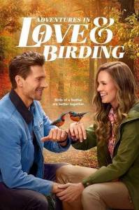 ������, ����������� � ����� / Adventures in Love & Birding