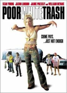 ����� ����� ����� / Poor White Trash