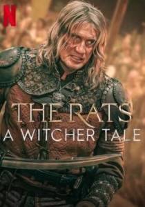 �����: ��������� ������� / The Rats: A Witcher Tale