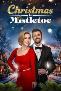 ��������� � �������� / Christmas in Mistletoe / Weihnachten in Mistletoe - Ein Wintermarchen