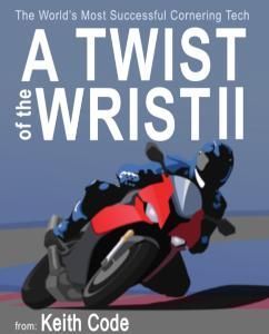 Code Break, Inc, ��� ���� / Keith Code | ������� �������� 2: ������ ��������� / A Twist of the Wrist Vol. II: The Cornering Bible