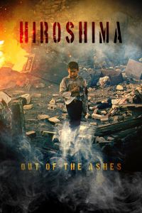 ��������: �� ����� / Hiroshima: Out of the Ashes